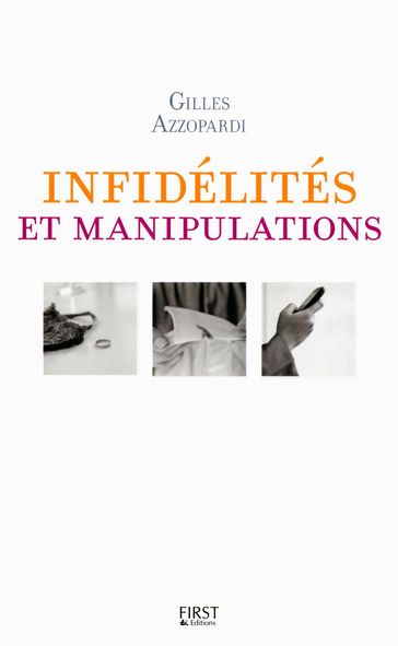 Infidélités et manipulations - Gilles Azzopardi