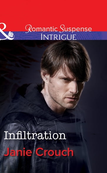 Infiltration (Mills & Boon Intrigue) (Omega Sector, Book 1) - Janie Crouch