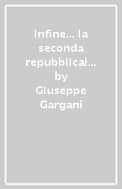 Infine... la seconda repubblica! Le elezioni politiche del 2022 e quelle del 1948