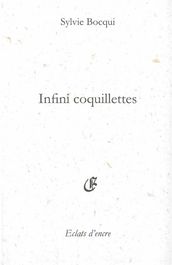 Infini coquillettes