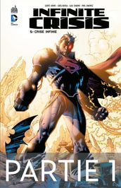 Infinite Crisis - Tome 5 - Crise infinie - 1ère partie