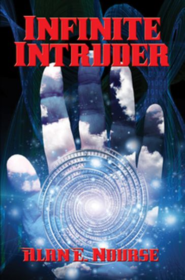 Infinite Intruder - Alan E. Nourse