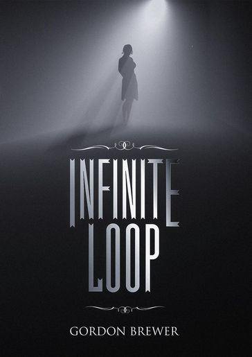 Infinite Loop - Gordon Brewer