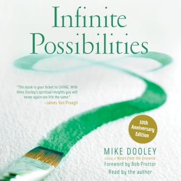 Infinite Possibilities (10th Anniversary) - Mike Dooley