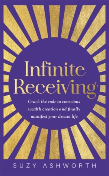 Infinite Receiving - Suzy Ashworth