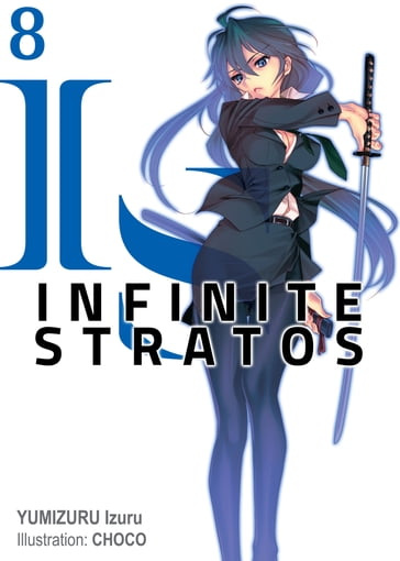 Infinite Stratos: Volume 8 - Izuru Yumizuru