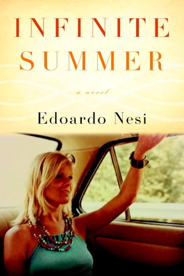 Infinite Summer - Edoardo Nesi