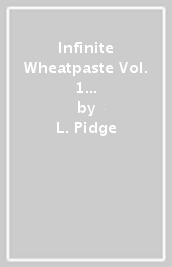 Infinite Wheatpaste Vol. 1 - Catalytic Conversions