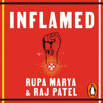 Inflamed - Rupa Marya - Raj Patel