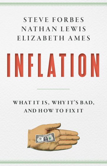 Inflation - Nathan Lewis - Steve Forbes - Elizabeth Ames