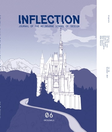 Inflection 06: Originals - Sir Peter Cook - Alison Brooks - Beatriz Colomina - Sean Godsell - Adam Peacock