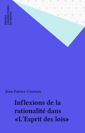 Inflexions de la rationalité dans «L Esprit des lois»