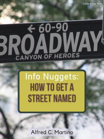 Info Nuggets: How To Get A Street Named - Alfred C. Martino