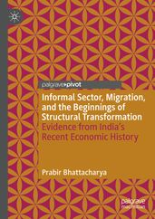 Informal Sector, Migration, and the Beginnings of Structural Transformation