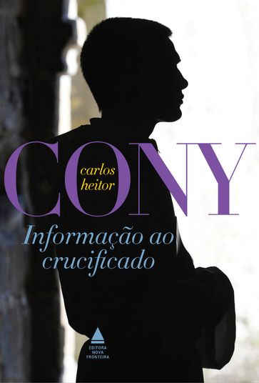 Informação ao crucificado - Carlos Heitor Cony