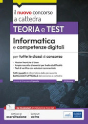 Informatica e competenze digitali per tutte le classi di concorso. Teoria e test. Con software di simulazione