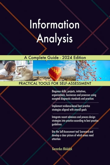 Information Analysis A Complete Guide - 2024 Edition - Gerardus Blokdyk