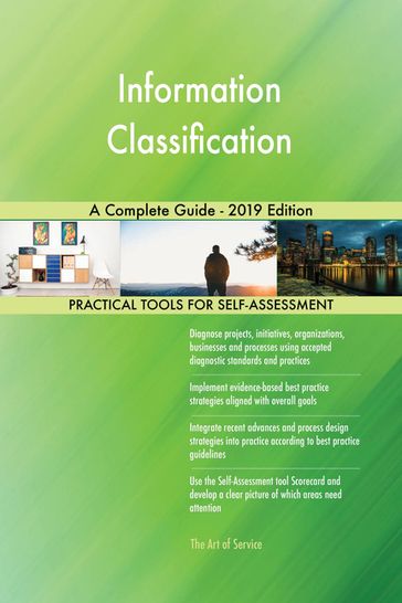 Information Classification A Complete Guide - 2019 Edition - Gerardus Blokdyk