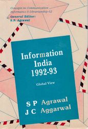 Information India: 1992-93 Global View (Concepts in Communication Informatics and Librarianship-62)