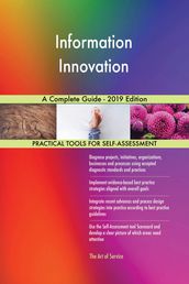 Information Innovation A Complete Guide - 2019 Edition