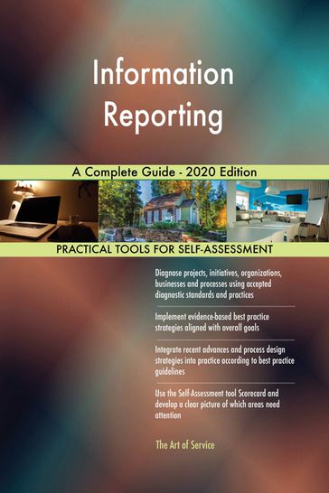 Information Reporting A Complete Guide - 2020 Edition - Gerardus Blokdyk