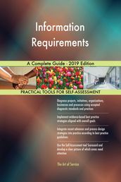 Information Requirements A Complete Guide - 2019 Edition