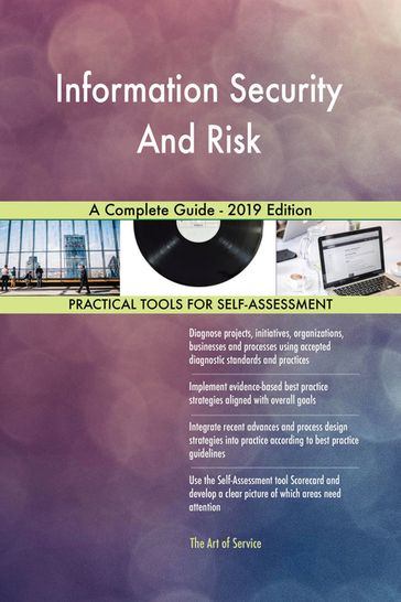 Information Security And Risk A Complete Guide - 2019 Edition - Gerardus Blokdyk