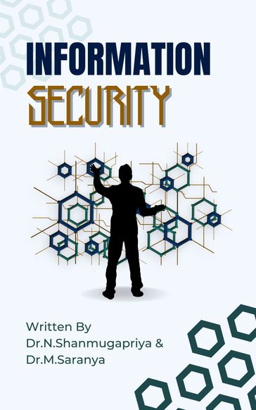Information Security - Dr. M.Saranya - Dr.N.Shanmugapriya