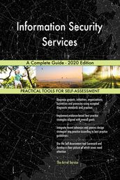 Information Security Services A Complete Guide - 2020 Edition