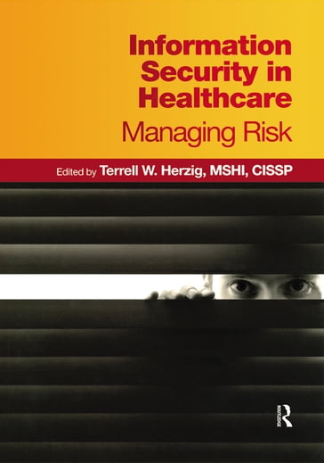 Information Security in Healthcare - Terrell W. Herzig