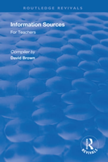 Information Sources for Teachers - David Brown