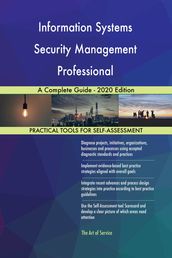 Information Systems Security Management Professional A Complete Guide - 2020 Edition