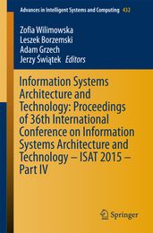 Information Systems Architecture and Technology: Proceedings of 36th International Conference on Information Systems Architecture and Technology  ISAT 2015  Part IV