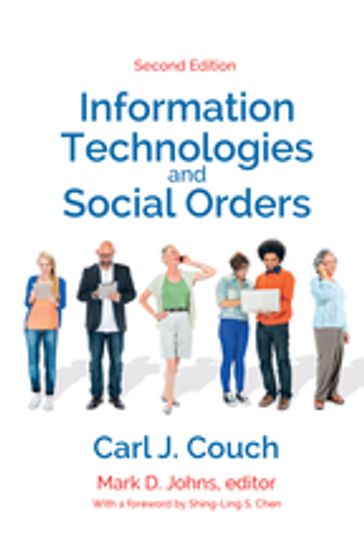 Information Technologies and Social Orders - Carl J. Couch