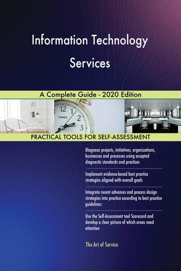 Information Technology Services A Complete Guide - 2020 Edition - Gerardus Blokdyk
