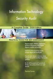 Information Technology Security Audit A Complete Guide - 2020 Edition