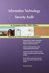Information Technology Security Audit A Complete Guide - 2021 Edition