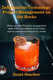 Information Technology Project Management on the Rocks