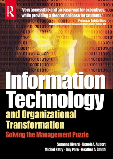 Information Technology and Organizational Transformation - Benoit Aubert - Guy Pare - Heather Smith - Michel Patry - Suzanne Rivard