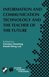 Information and Communication Technology and the Teacher of the Future