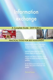 Information exchange A Complete Guide - 2019 Edition