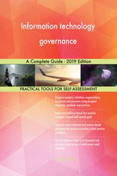 Information technology governance A Complete Guide - 2019 Edition