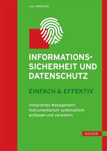 Informationssicherheit und Datenschutz  einfach & effektiv - Inge Hanschke