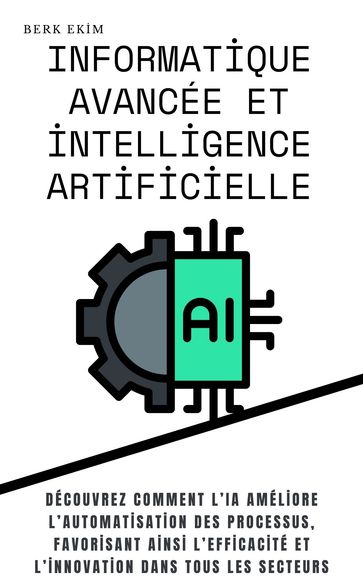 Informatique avancée et intelligence artificielle - Berk Ekim - Eylul Kaya