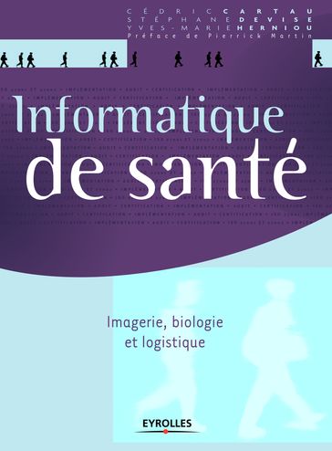 Informatique de santé - Yves-Marie Herniou - Stephane Devise - Cédric Cartau