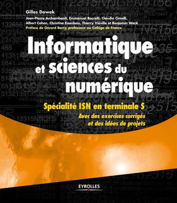 Informatique et sciences du numérique - Cohen Albert - Benjamin Wack - Christine Eisenbeis - Claudio Cimelli - Emmanuel Baccelli - Gilles Dowek - Jean-Pierre Archambault - Thierry Viéville