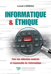 Informatique & éthique - Pour une utilisation modérée et responsable de l