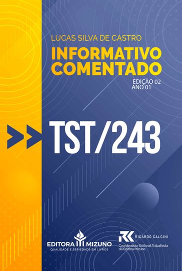 Informativo Comentado - TST 243 - Lucas Silva de Castro
