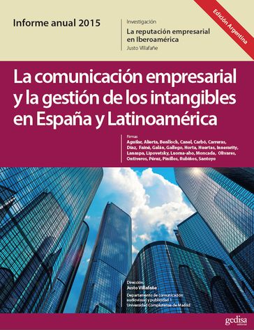 Informe Anual 2015. (Ed. Argentina) La Marca España desde la Teoría de la Reputación. La Comunicación Empresarial y La Gestión de los Intangibles en España y Latinoamérica - Justo Villafañé