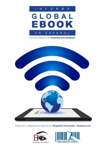 Informe Global eBook en español (Edición 2016) - Beatriz Celaya - Javier Celaya - Rudiger Wischenbart